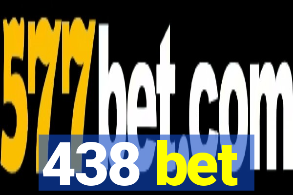 438 bet